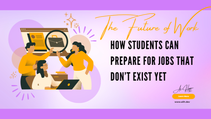 Students preparing for the future of work with essential skills in technology, creativity, and adaptability for jobs that don’t exist yet.